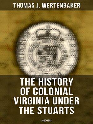 cover image of The History of Colonial Virginia under the Stuarts